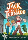 Jack vs. the Tornado: Tree Street Kids Book 1